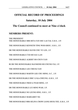 OFFICIAL RECORD of PROCEEDINGS Saturday, 10 July 2004 the Council Continued to Meet at Nine O'clock