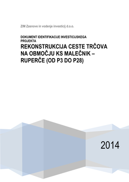 Dokument Identifikacije Investicijskega Projekta Rekonstrukcija Ceste Trčova Na Območju Ks Malečnik – Ruperče (Od P3 Do P28)