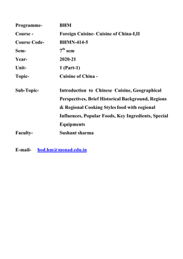 Cuisine of China-I,II Course Code- BHMN-414-5 Sem- 7Th Sem Year- 2020-21 Unit- 1 (Part-1) Topic- Cuisine of China