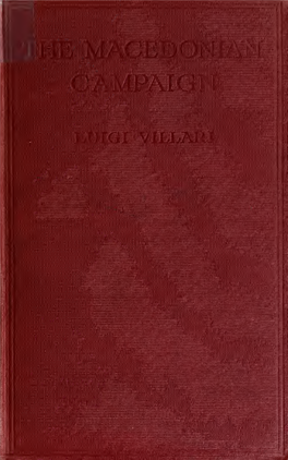 THE MACEDONIAN CAMPAIGN the LIFE and TIMES of GIROLAMO SAVONAROLA by Professor Pasquale Villari Translated by Linda Villaki Illustrated