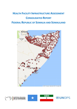 Health Facility Infrastructure Assessment Consolidated Report Federal Republic of Somalia and Somaliland