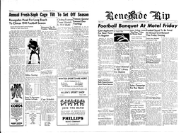 Annual Frosh-Soph Cage Tilt to Set Off Season • ------·------+ I Renegades Head for Long Beach Clicking Frostmen Veteran Quintet T Tromp Glendale Favored Over VOL