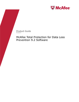 Mcafee Total Protection for Data Loss Prevention 9.2 Software Product Guide Contents