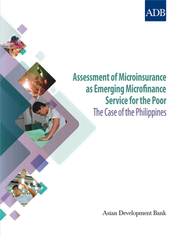 Assessment of Microinsurance As Emerging Microfinance Service for the Poor the Case of the Philippines