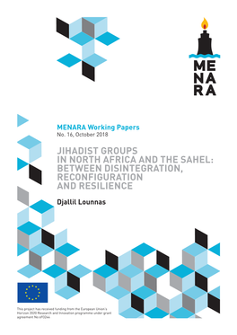 Jihadist Groups in North Africa and the Sahel: Between Disintegration, Reconfiguration and Resilience