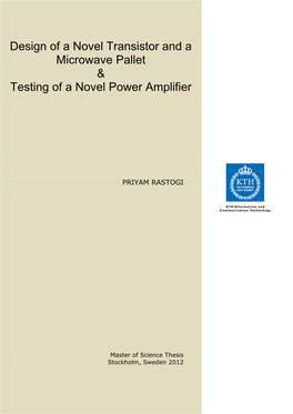 Design of a Novel Transistor and a Microwave Pallet & Testing