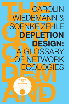 Carolin Wiedemann & Soenke Zehle Depletion Design: a Glossary Of