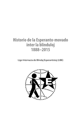 Historio De La Esperanto-Movado Inter La Blinduloj 1888–2015