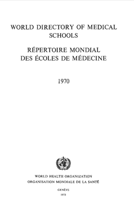 World Directory of Medical Schools Repertoire Mondial Des Ecoles De Medecine 1970