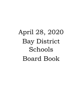 April 28, 2020 Bay District Schools Board Book AGENDA BAY DISTRICT SCHOOL BOARD MEETING APRIL 28, 2020 BOARD MEETING – 1:00 P.M