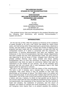 1 the African Colony Studies in the Reconstruction by John Buchan William Blackwood and Sons Edinburgh and London Mcmiii To