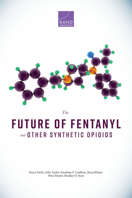 The FUTURE of FENTANYL and OTHER SYNTHETIC OPIOIDS