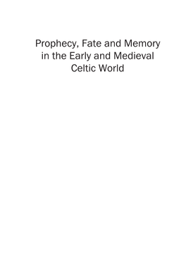 Armes Prydein As a Legacy of Gildas 171 Lynette Olson 9 a Woman’S Fate: Deirdre and Gráinne Throughout 189 Literature Roxanne T