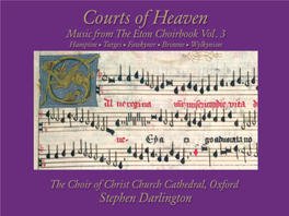 Courts of Heaven Music from the Eton Choirbook Volume 3