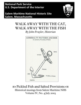 WALK AWAY with the CAT, WALK AWAY with the FISH by John Frayler, Historian