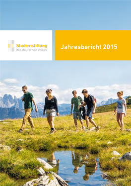 Jahresbericht 2015 Jahresbericht 2015 Herausgeber: Studienstiftung Des Deutschen Volkes E