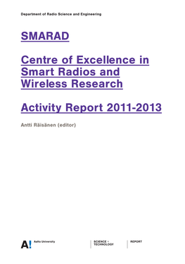 SMARAD Centreofexcellencein Smartradiosand Wirelessresearch Activityreport2011-2013