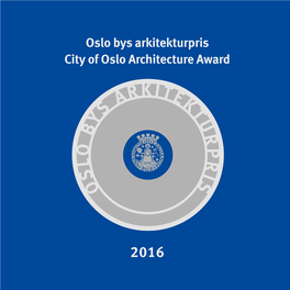 Oslo Bys Arkitekturpris City of Oslo Architecture Award