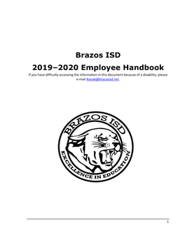 Brazos ISD 2019–2020 Employee Handbook If You Have Difficulty Accessing the Information in This Document Because of a Disability, Please E-Mail Lkanak@Brazosisd.Net