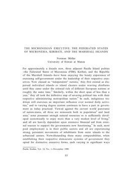 THE MICRONESIAN EXECUTIVE: the FEDERATED STATES of MICRONESIA, KIRIBATI, and the MARSHALL ISLANDS Norman Meller University of Ha