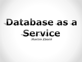 Database As a Service • Providers of Database As a Service