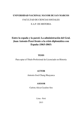 Entre La Espada Y La Pared. La Administración Del Gral. Juan Antonio Pezet Frente a La Crisis Diplomática Con España (1863-1865)