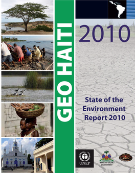 State of the Environment Report 2010 GEO HAITI GEO Haiti: State of the Environment Report 2010 of the Environment GEO Haiti: State