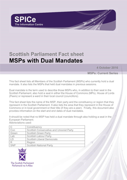 Scottish Parliament Fact Sheet Msps with Dual Mandates 4 October 2016 Msps: Current Series