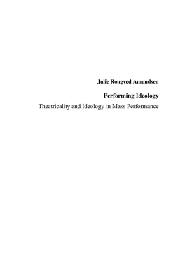 Performing Ideology Theatricality and Ideology in Mass Performance