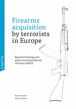 Firearms Acquisition by Terrorists in Europe Research Findings and Policy Recommendations of Project SAFTE