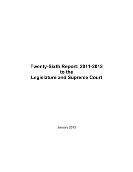 Twenty-Sixth Report: 2011-2012 to the Legislature and Supreme Court