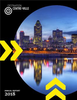 Annual Report 2018 Annual Report 2018 - Destination Centre-Ville of Montreal