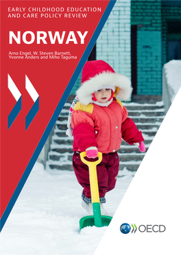 EARLY CHILDHOOD EDUCATION and CARE POLICY REVIEW NORWAY Arno Engel, W