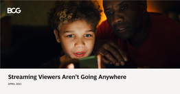 Streaming Viewers Aren't Going Anywhere