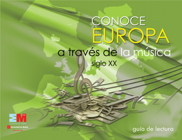 BVCM010637 Conoce Europa a Través De La Música: Siglo XX.Guía