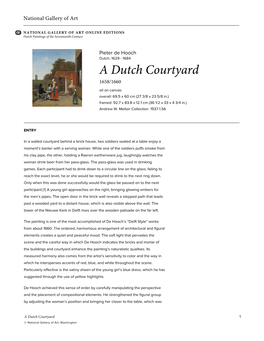 A Dutch Courtyard 1658/1660 Oil on Canvas Overall: 69.5 X 60 Cm (27 3/8 X 23 5/8 In.) Framed: 92.7 X 83.8 X 12.1 Cm (36 1/2 X 33 X 4 3/4 In.) Andrew W