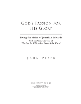 God's Passion for His Glory : Living the Vision of Jonathan Edwards