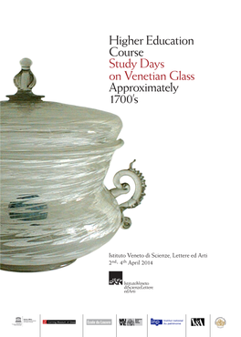 Study Days on Venetian Glass. Approximately 1700'S