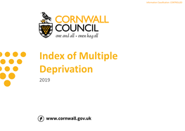 Of Multiple Deprivation 2019 Information Classification: CONTROLLED Index of Multiple Deprivation