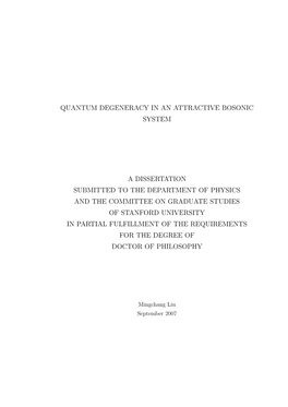 Quantum Degeneracy in an Attractive Bosonic System