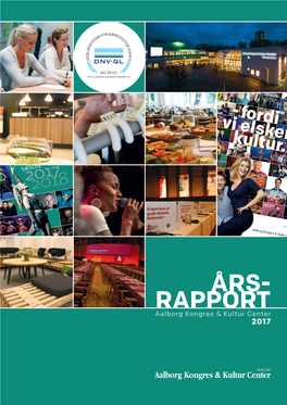 ÅRS- RAPPORT Aalborg Kongres & Kultur Center 2017