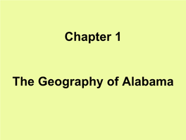 Chapter 1 the Geography of Alabama