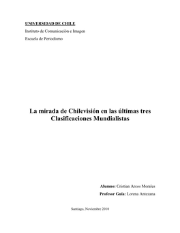 La Mirada De Chilevisión En Las Últimas Tres Clasificaciones Mundialistas