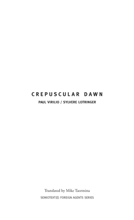Crepuscular Dawn Paul Virilio / Sylvere Lotringer