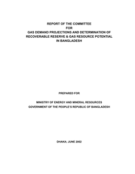 Report of the Committee for Gas Demand Projections and Determination of Recoverable Reserve & Gas Resource Potential in Bangladesh