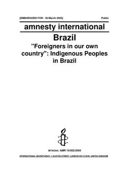 Brazil� "Foreigners�In�Our�Own� Country":�Indigenous�Peoples� In�Brazil� � 