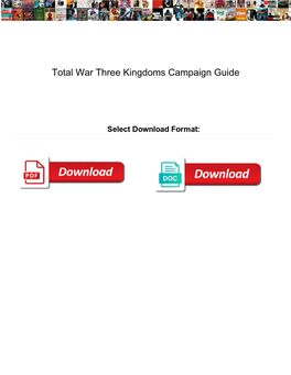 Total War Three Kingdoms Campaign Guide