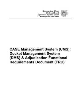 CMS): Docket Management System (DMS) & Adjudication Functional Requirements Document (FRD