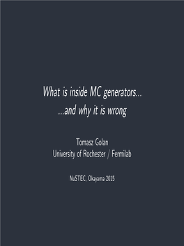 What Is Inside MC Generators...And Why It Is Wrong