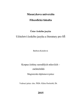 Masarykova Univerzita Filozofická Fakulta Učitelství Českého Jazyka a Literatury Pro SŠ 2015